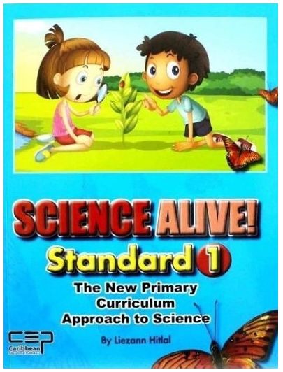 Science Alive Standard 1 - The New Primary Curriculum Approach to Science Science Alive Standard 1 - The New Primary Curriculum Approach to Science