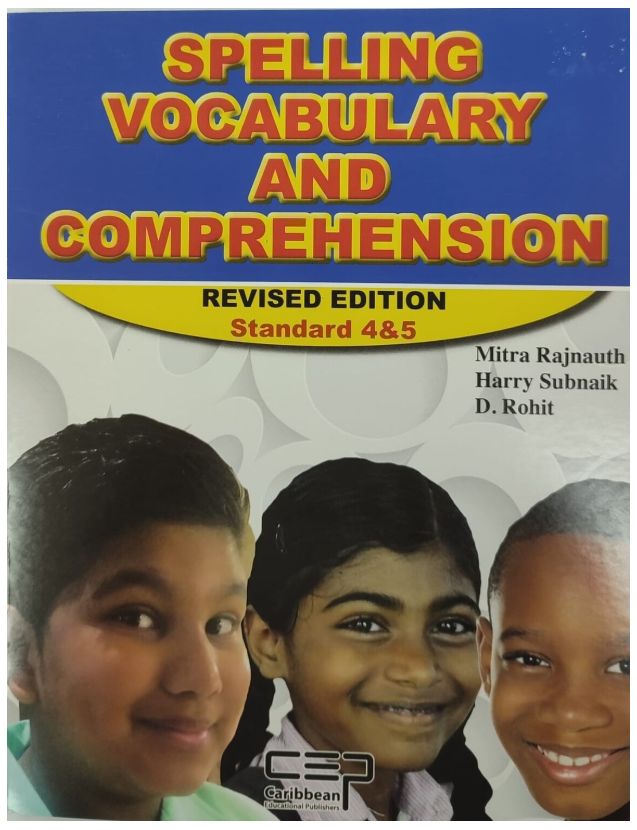Spelling, Vocabulary and Comprehension Revised Edition Standard Four and Five