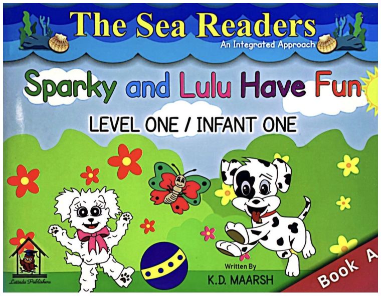The Sea Readers An Integrated Approach - Sparky and Lulu Have Fun Infant One/Infant One