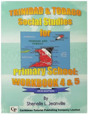 Trinidad and Tobago Social Studies for Primary School Workbook 4 and 5