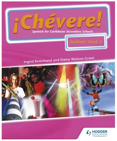 ¡Chévere! Spanish for Caribbean Secondary Schools Students' Book 3