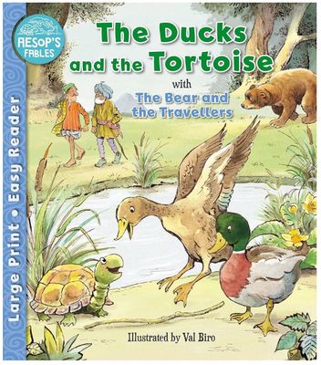 The Ducks and the Tortoise with The Bear and the Travellers