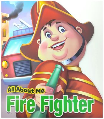 All About Me- Fire Fighter