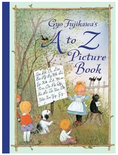 Gyo Fujikawa's A to Z Picture Book