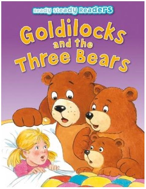 Ready Steady Readers- Goldilocks and the Three Bears Ready Steady Readers- Goldilocks and the Three Bears