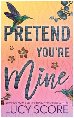 Pretend You're Mine : A Small Town Love Story (Benevolence Book 1) - Lucy Score