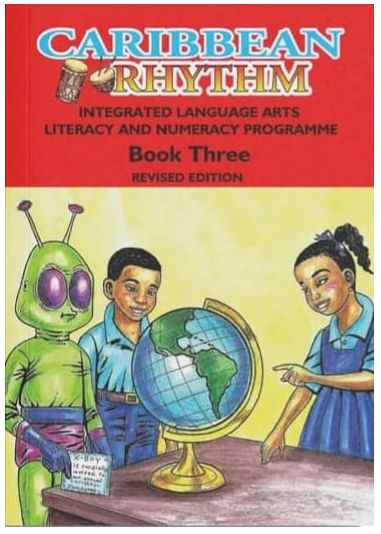 Caribbean Rhythm Integrated Language Arts Literacy and Numeracy Programme - Book Three