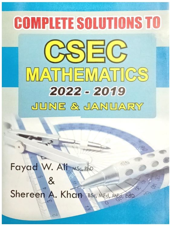 Complete Solutions to CSEC Mathematics 2022-2019 June and January