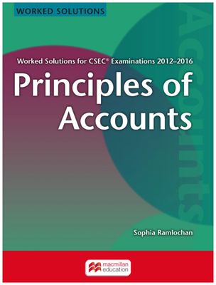 Worked Solutions for CSEC Examinations 2012-2016 Principle of Accounts