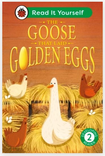Read It Yourself Developing Reader 2 - The Goose That Laid Golden Eggs Read It Yourself Developing Reader 2 - The Goose That Laid Golden Eggs