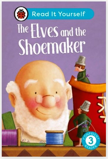Read It Yourself Confident Reader 3 - The Elves and the Shoemaker