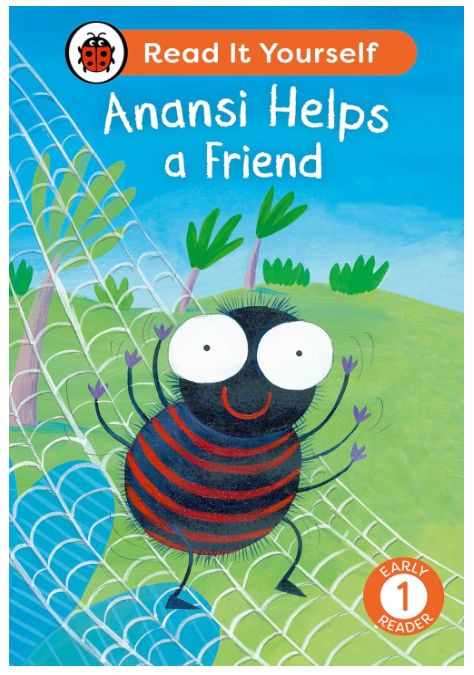 Read It Yourself Early Reader 1 - Anansi Helps a Friend