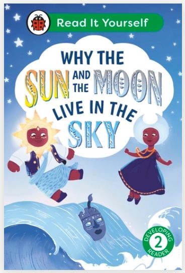 Read It Yourself Developing Reader 2 - Why the Sun and the Moon Live in the Sky