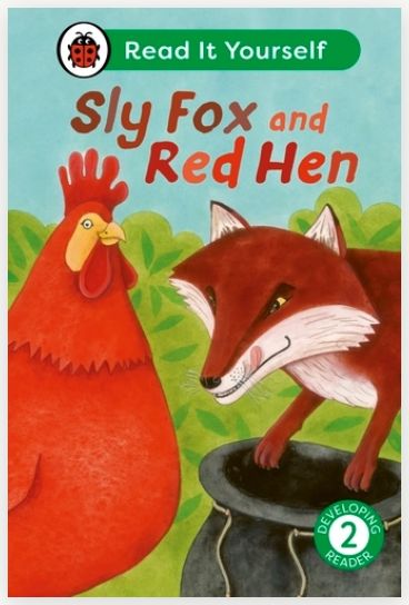 Read It Yourself Developing Reader 2 - Sly Fox and Red Hen