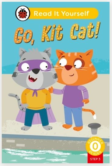 Read It Yourself Beginner Reader 0 Step 3 - Go, Kit Cat!