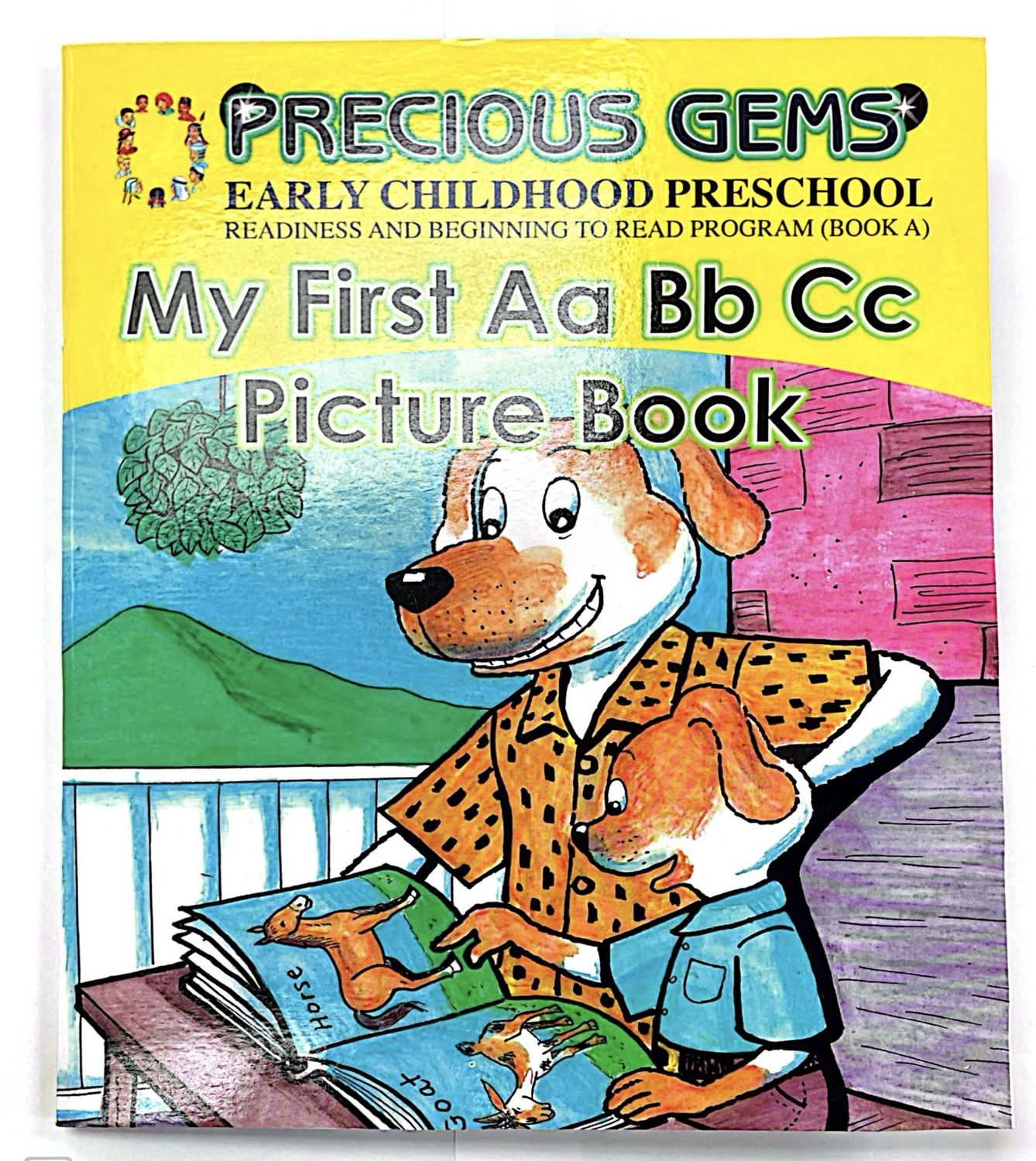 Precious Gems Book A  My First Aa Bb Cc Picture- Early Childhood Preschool Readiness and Beginning To Read Program