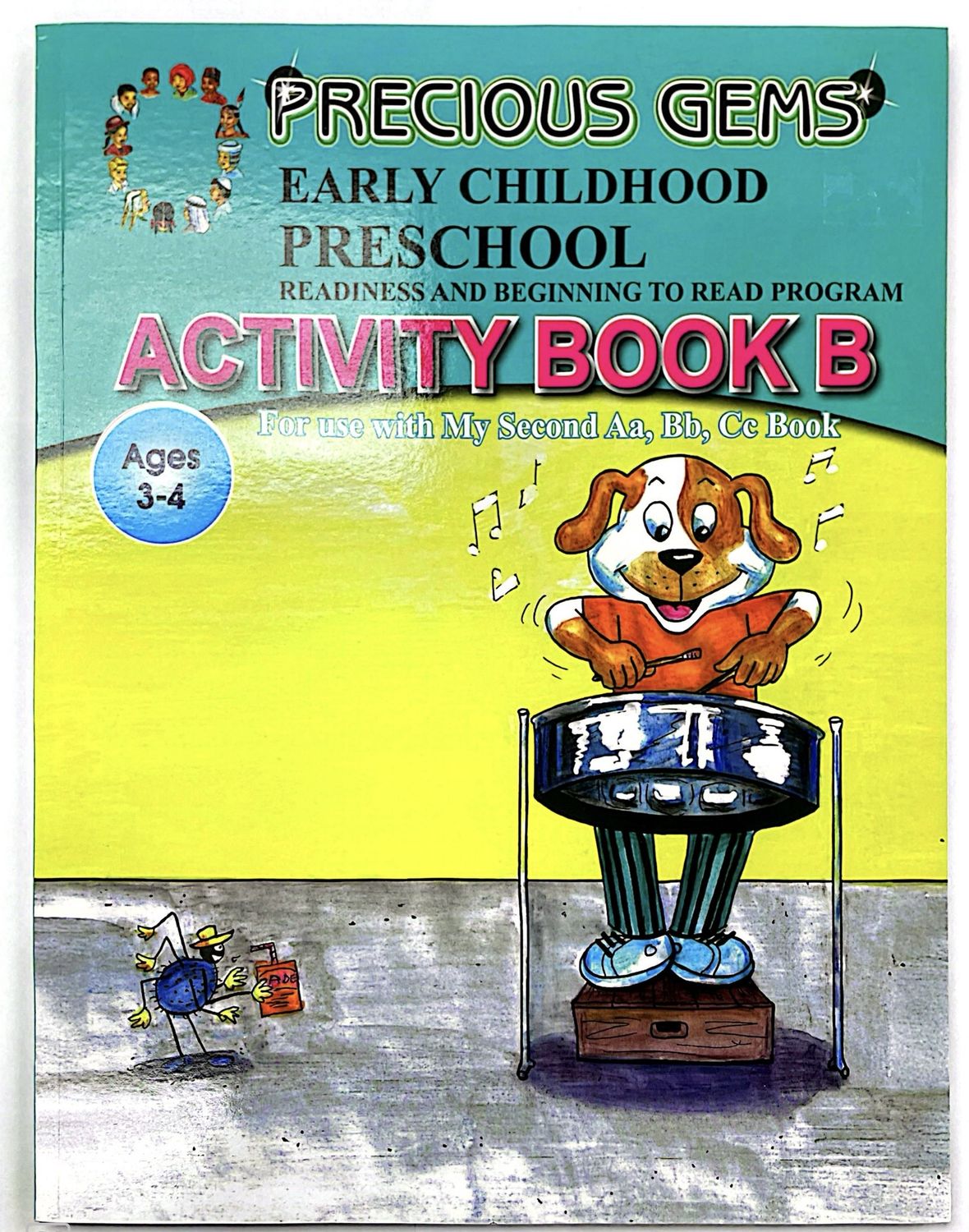 Precious Gems Activity Book B  My Second Aa, Bb, Cc - Early Childhood Preschool Readiness and Beginning to Read Program
