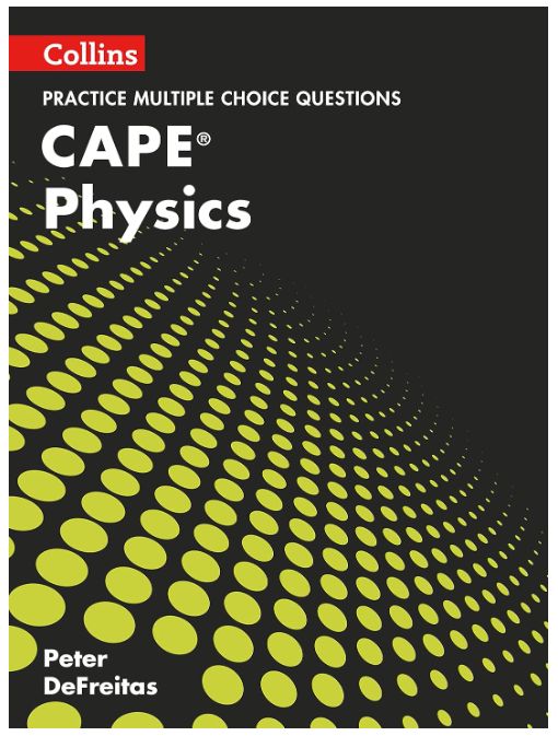 Collins CAPE Practice Multiple Choice Questions - Physics
