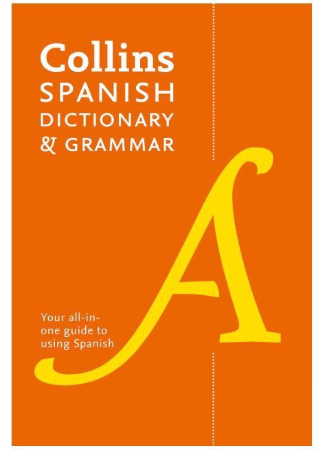 Collins Spanish Dictionary and Grammar Collins Spanish Dictionary and Grammar