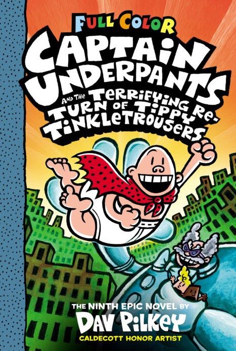 Captain Underpants- And The Terrifying Return Of Tippy Twinkle Trousers (Dav Pilkey)