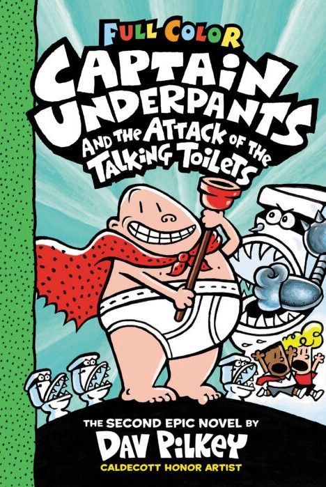 Captain Underpants- And The Attack Of The Talking Toilets (Dav Pilkey)