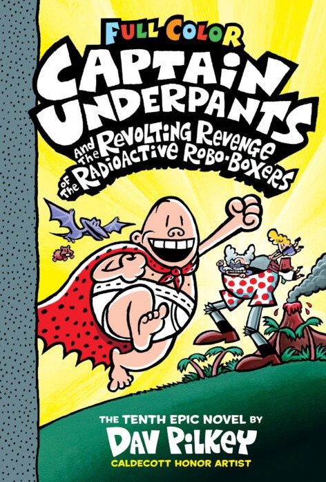 Captain Underpants- And The Revolting Revenge Of The Radioactive Robo-Boxers (Dav Pilkey)