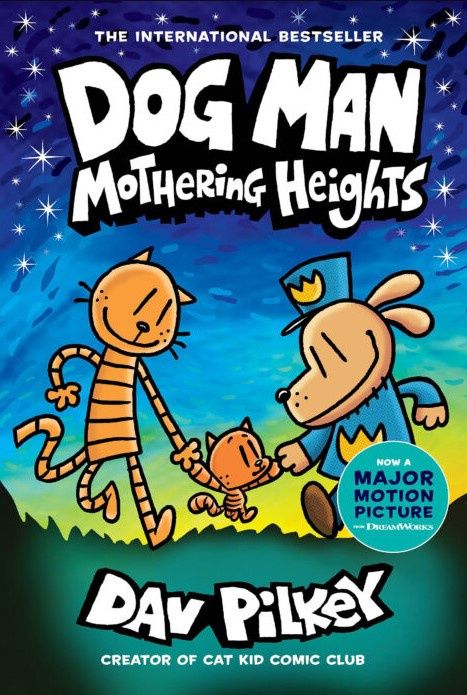 Dog Man- Mothering Heights (Dav Pilkey)