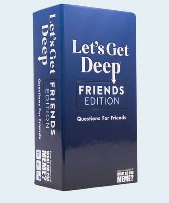 Let's Get Deep - Friends Edition