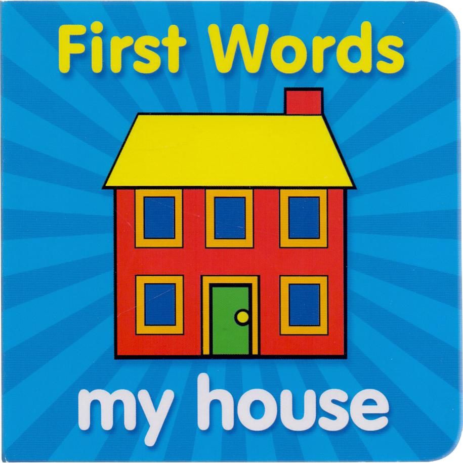 First Words - My House