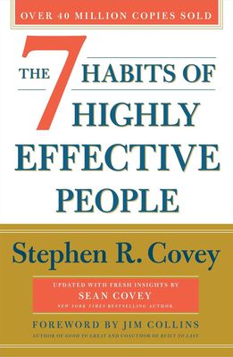 The 7 Habits of Highly Effective People - Stephen R. Covey