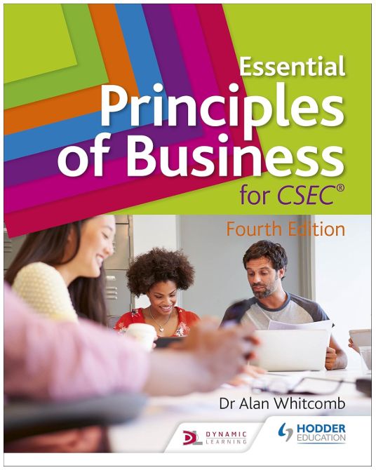 Essential Principles of Business for CSEC - Fourth Edition Essential Principles of Business for CSEC - Fourth Edition