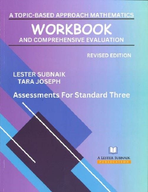 A Topic-Based Approach Mathematics Workbook and Comprehensive Evaluation - Assessments for Standard Three
