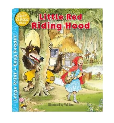 Classic Tales- Little Red Riding Hood Classic Tales- Little Red Riding Hood
