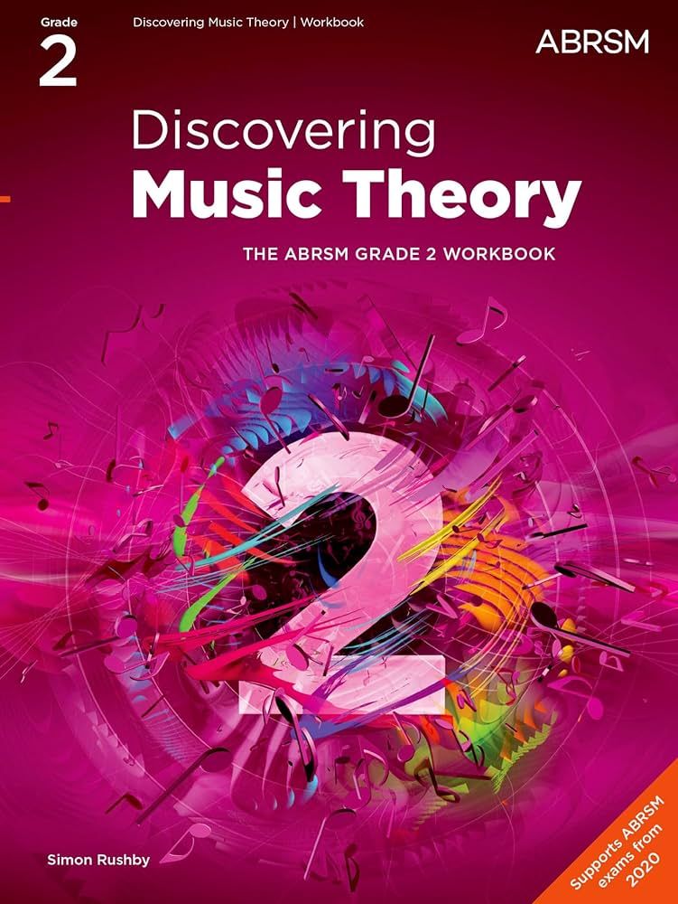 Discovering Music Theory - The ABRSM Grade 2 Workbook Discovering Music Theory - The ABRSM Grade 2 Workbook