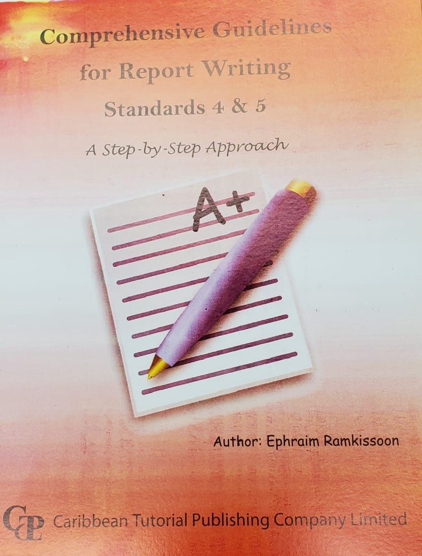 Comprehensive Guidelines for Report Writing- Standard 4 & 5 A Step by Step Approach