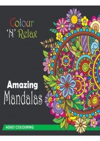 Colour 'n' Relax Amazing Mandals Colour 'n' Relax Amazing Mandals