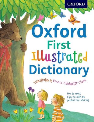 Oxford First Illustrated Dictionary Oxford First Illustrated Dictionary