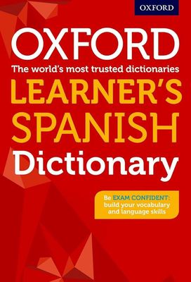 Oxford Learner's Spanish Dictionary Oxford Learner's Spanish Dictionary