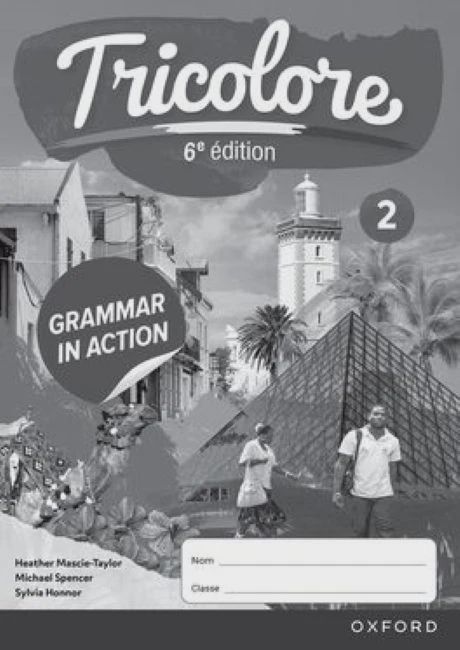 Tricolore Workbook 2 - Grammar in Action 6th Edition Tricolore Workbook 2 - Grammar in Action 6th Edition
