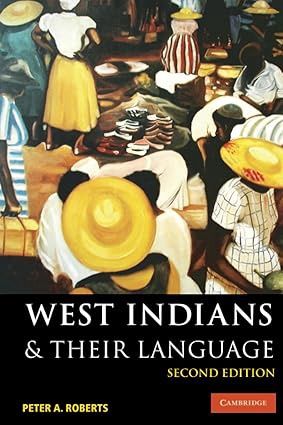 West Indians and Their Language West Indians and Their Language