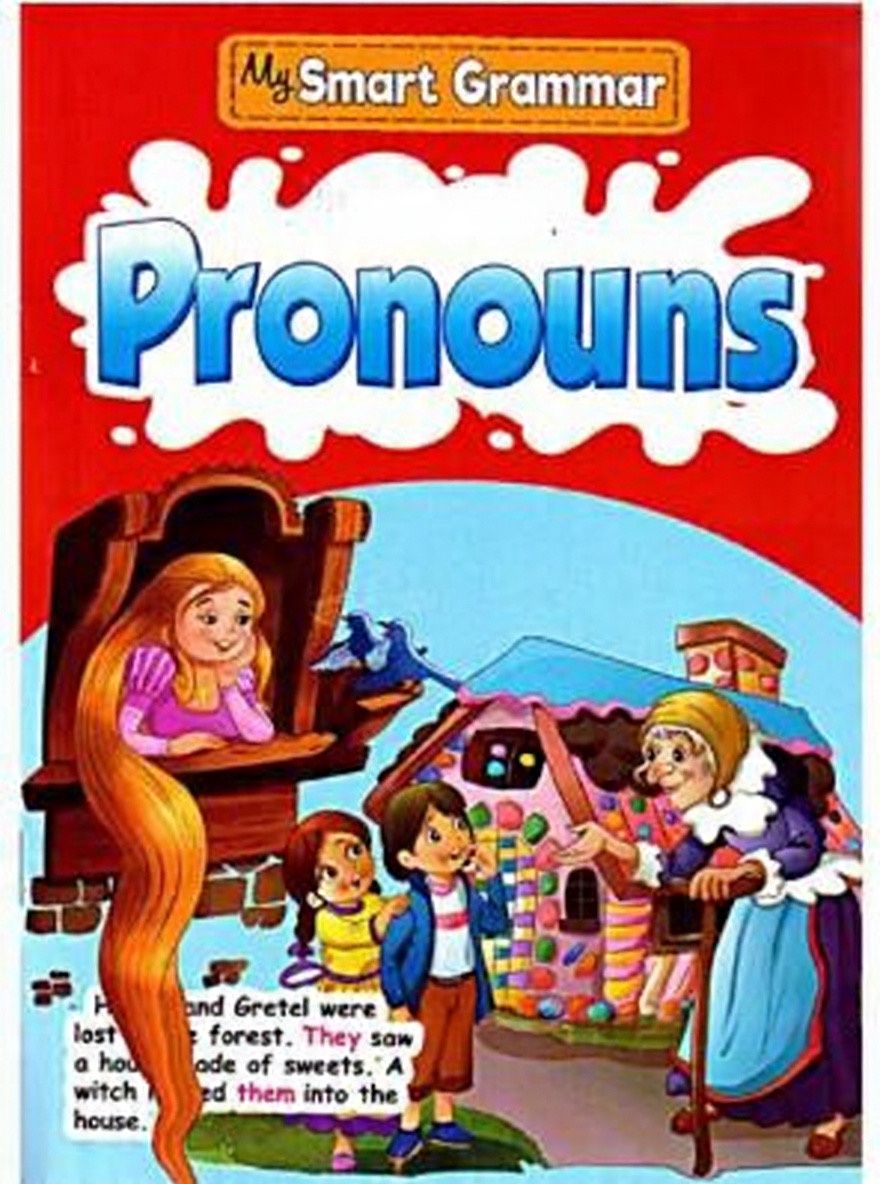 My Smart Grammar- Pronouns My Smart Grammar- Pronouns