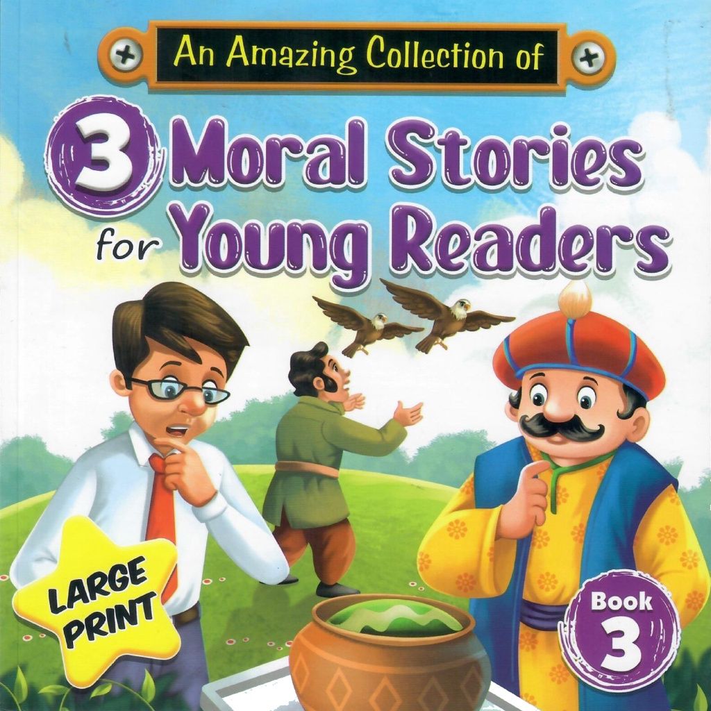 An Amazing Collection of Moral Stories for Young Learners- Book 3 An Amazing Collection of Moral Stories for Young Learners- Book 3