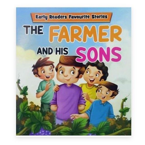 Early Readers Favourite Stories - The Farmer and His Sons Early Readers Favourite Stories - The Farmer and His Sons
