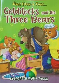 Once Upon A Time- Goldilocks and the Three Bears Once Upon A Time- Goldilocks and the Three Bears