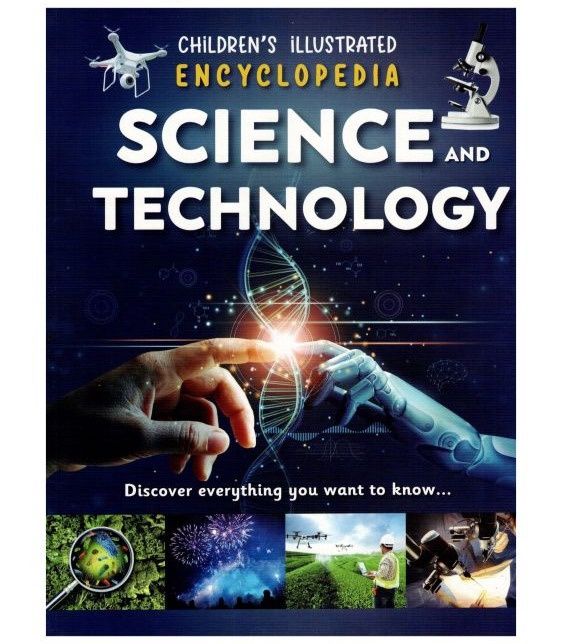 Children's Illustrated Encyclopedia- Science and Technology