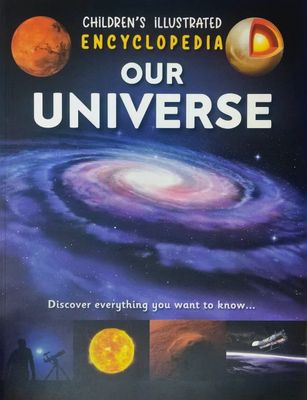 Children's  Illustrated Encyclopedia- Our Universe
