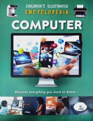 Children's Illustrated Encyclopedia- Computer