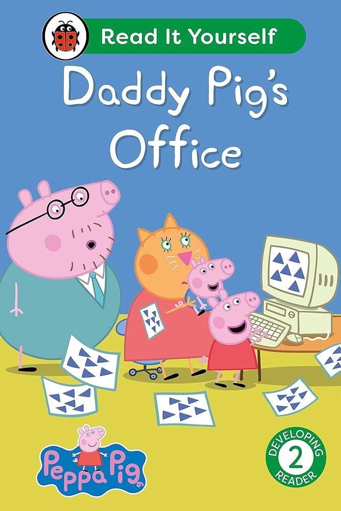 Read It Yourself Early Reader 2 - Daddy's Pig Office
