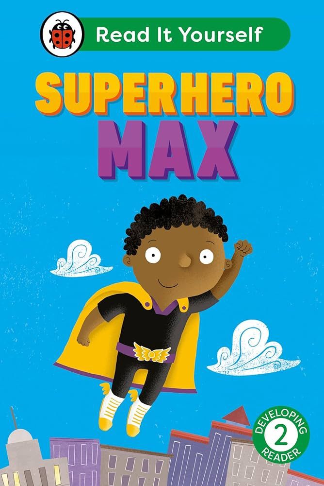 Read It Yourself Early Reader 2 - Superhero Max Read It Yourself Early Reader 2 - Superhero Max