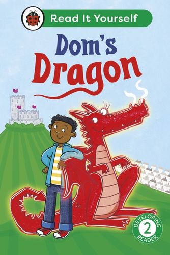 Read It Yourself Early Reader 2 - Dom's Dragon Read It Yourself Early Reader 2 - Dom's Dragon